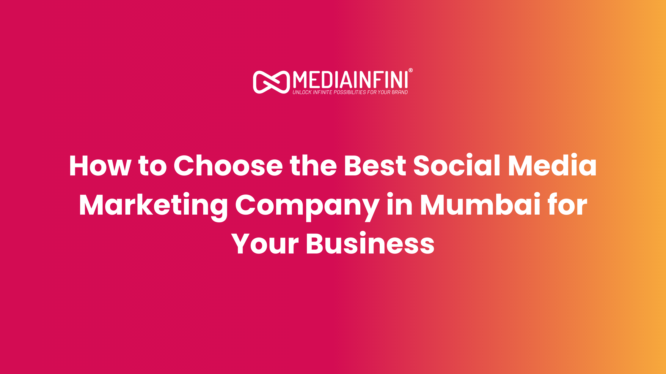 How to Choose the Best Social Media Marketing Company in Mumbai for Your Business